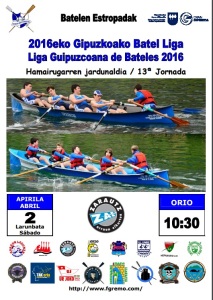 Cartel de la 13ª jornada de la Liga Guipuzcoana de Bateles 2016 disputada el 02-04-2016 en Orio
